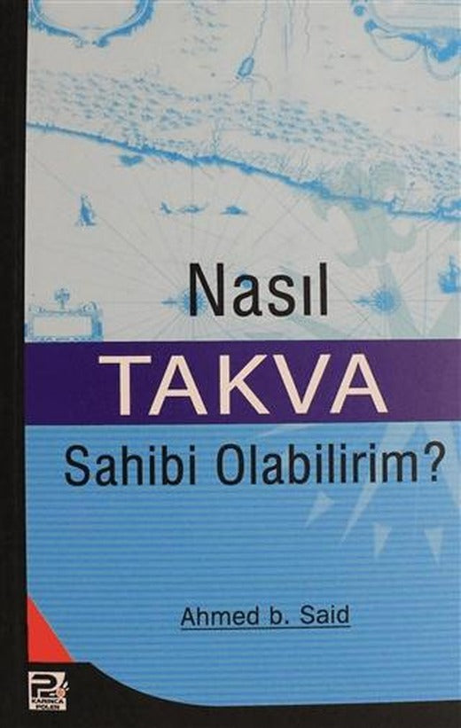 Nasıl Takva Sahibi Olabilirim? | Karınca & Polen Yayınları (Ciltsiz)