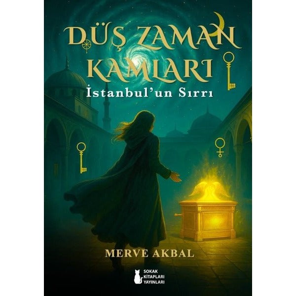 Düş Zaman Kamları - İstanbul'un Sırları | Sokak Kitapları Yayınları (İnce Kapak)
