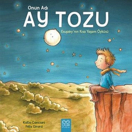 Onun Adı Ay Tozu-Exupery'nin Kısa Yaşam Öyküsü | 1001 Çiçek