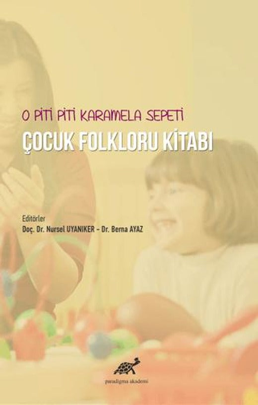 O Piti Piti Karamela Sepeti Çocuk Folkloru Kitabı