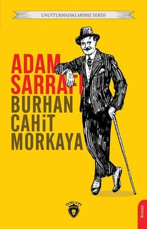 Adam Sarrafı - Unutturmadıklarımız Serisi | Dorlion Yayınevi