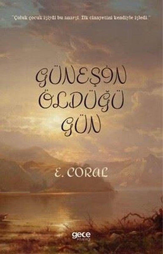 Güneşin Öldüğü Gün | Gece Kitaplığı (İnce Kapak)