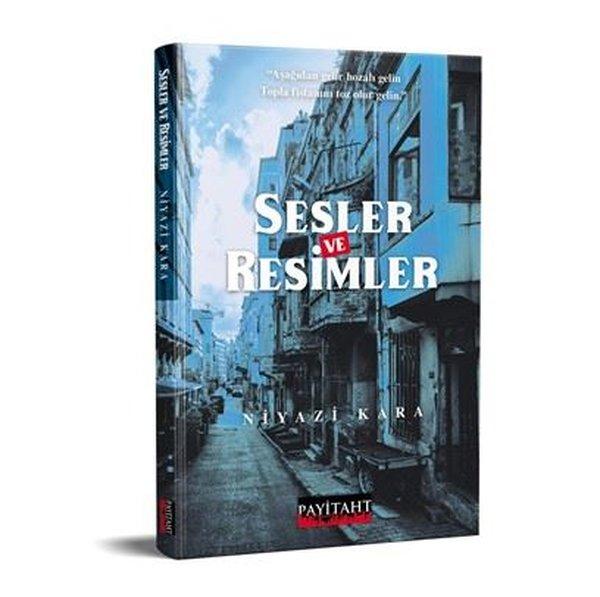 Sesler ve Resimler | Payitaht Yayınları (İnce Kapak)  - Resim 1