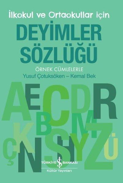 İlkokul ve Ortaokullar İçin Deyimler Sözlüğü | İş Bankası Kültür Yayınları (İnce Kapak)  - Resim 1