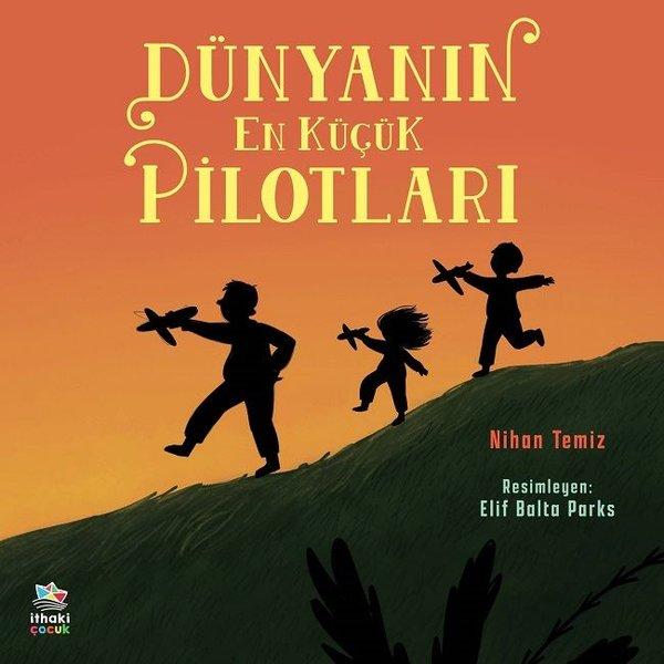 Dünyanın En Küçük Pilotları | İthaki Çocuk (İnce Kapak)  - Resim 1