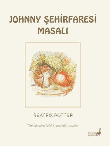 Johnny Şehirfaresi Masalı - Tüm Dünyanın Kalbini Kazanmış Masallar | Everest Yayınları (Cep Boy)  - Resim 1