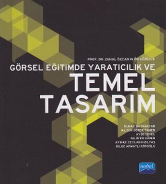 Görsel Eğitimde Yaratıcılık ve Temel Tasarım | Nobel Akademik Yayıncılık (İnce Kapak)  - Resim 1