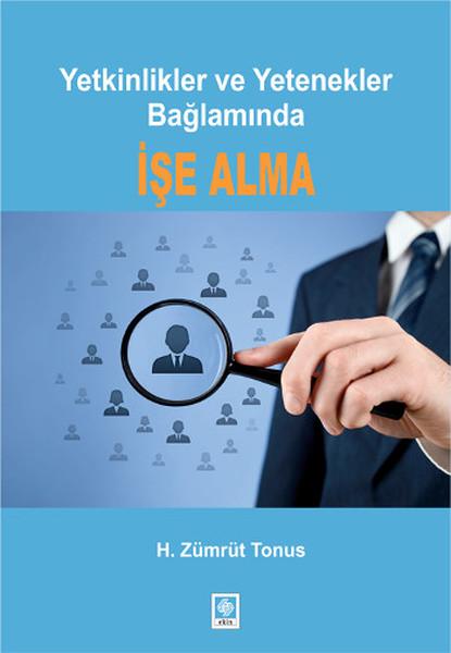 Yetkinlikler ve Yetenekler Bağlamında İşe Alma | Ekin Basım Yayın (İnce Kapak)  - Resim 1