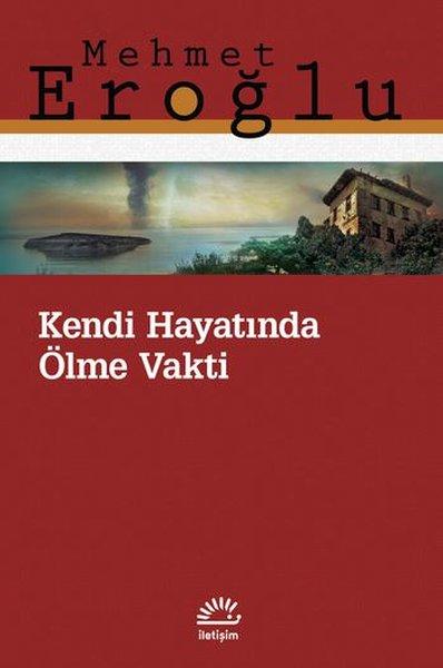 Kendi Hayatında Ölme Vakti | İletişim Yayınları (İnce Kapak)  - Resim 1
