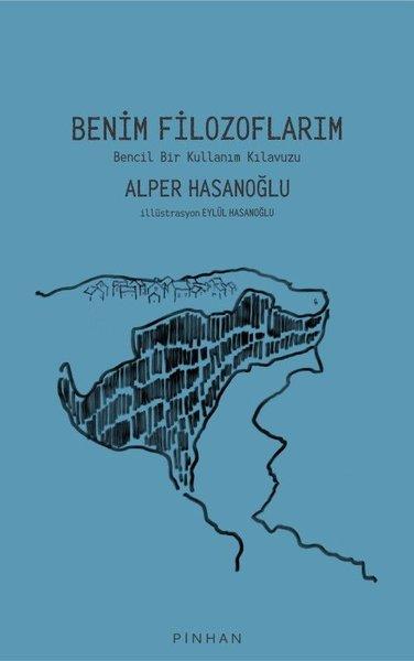 Benim Filozoflarım  -  Bencil Bir Kullanım Kılavuzu | Pinhan Yayıncılık (İnce Kapak)  - Resim 1