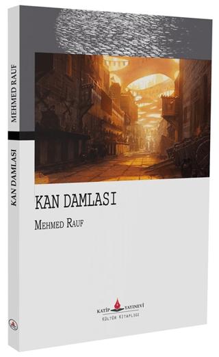 Kan Damlası | Katip Yayınları (Ciltsiz)  - Resim 1