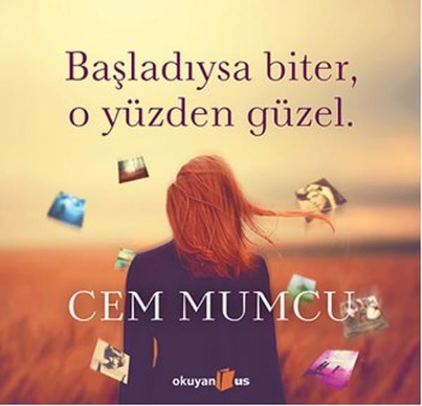 Başladıysa Biter O Yüzden Güzel | Okuyan Us Yayınları - Roman Dizisi (Ciltli)  - Resim 1