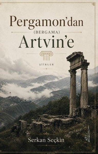 Pergamon'dan (Bergama) Artvin'e - Şiirler | Yertinç Kültür (İnce Kapak)  - Resim 1