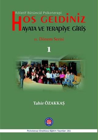 Hoş Geldiniz Hayata ve Terapiye Giriş | Psikoterapi Enstitüsü (Ciltsiz)  - Resim 1