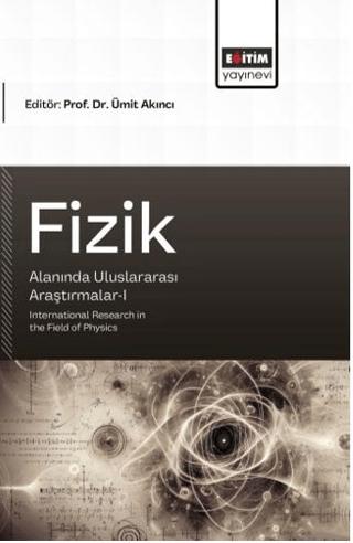 Fizik Alanında Uluslararası Araştırmalar - 1 | Eğitim Yayınevi - Bilimsel Eserler (Ciltsiz)  - Resim 1