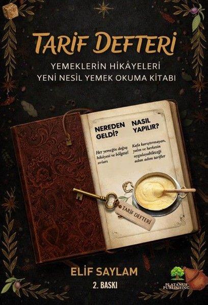 Tarif Defteri: Yemeklerin Hikayeleri - Yeni Nesil Yemek Okuma Kitabı | Platanus Publishing (İnce Kapak)  - Resim 1
