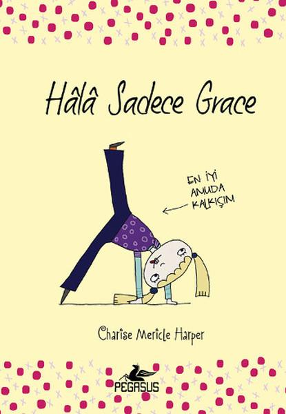 Hala Sadece Grace | Pegasus (Ciltli)  - Resim 1
