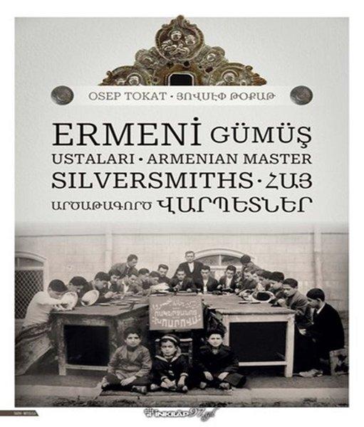 Ermeni Gümüş Ustaları | İnkılap Kitabevi (İnce Kapak)  - Resim 1