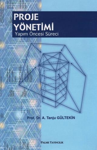Proje Yönetimi Yapım Öncesi Süreci