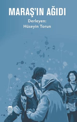 Maraş’ın Ağıdı