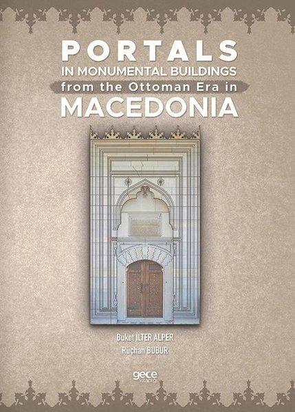 Portals In Monumental Buildings From The Ottoman Era In Macedonia | Gece Kitaplığı (İnce Kapak)  - Resim 1