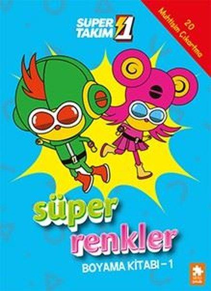 Süper 1 Takım - Süper Renkler Boyama Kitabı 1 | Eksik Parça Yayınları (İnce Kapak)  - Resim 1