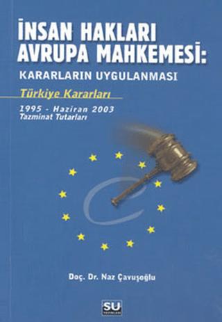 İnsan Hakları Avrupa Mahkemesi: Kararların Uygulanması | Su Yayınevi (Ciltsiz)  - Resim 1