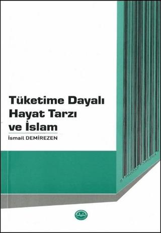 Tüketime Dayalı Hayat Tarzı ve İslam | Diyanet İşleri Başkanlığı (Ciltsiz)  - Resim 1