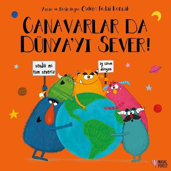 Canavarlar da Dünya'yı Sever! | Masalperest (İnce Kapak)  - Resim 1