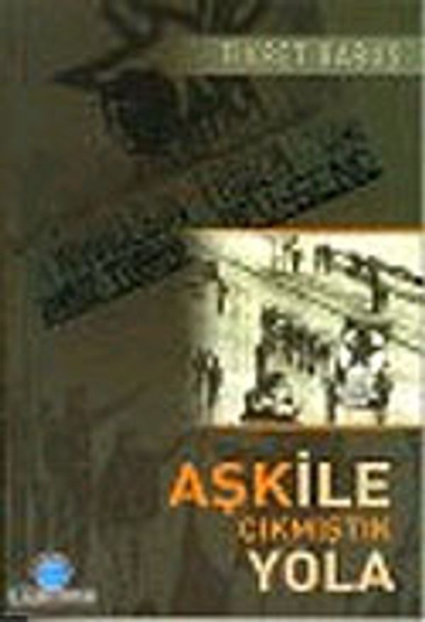 Aşk ile Çıkmıştık Yola | Ozan Yayıncılık