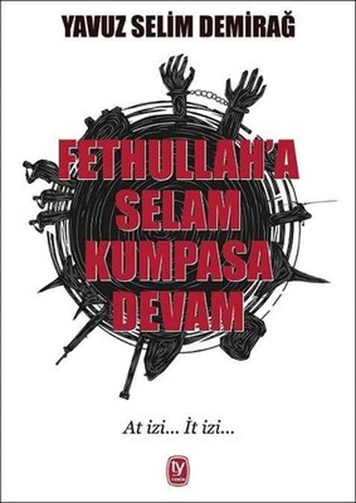 Fetullah'a Selam Kumpasa Devam | Tekin Yayınevi