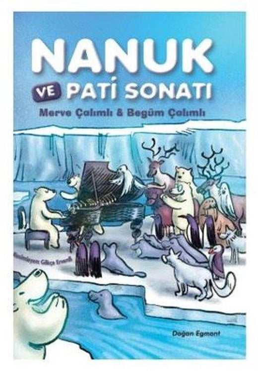 Nanuk ve Pati Sonatı | Doğan Çocuk (İnce Kapak)
