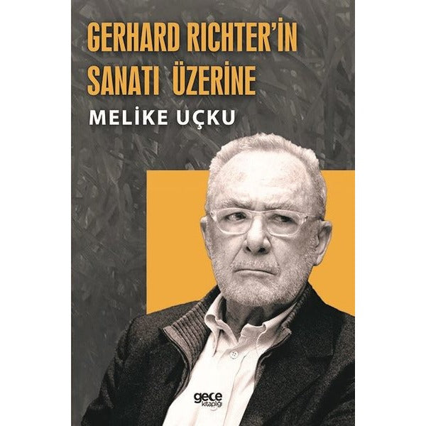 Gerhard Richterin Sanatı Üzerine | Gece Kitaplığı (İnce Kapak)