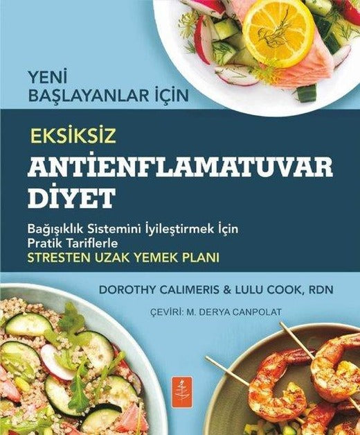 Yeni Başlayanlar İçin Eksiksiz Antienflamatuvar Diyet - Bağışıklık Sistemini İyileştirmek İçin Prati | Nobel Yaşam (İnce Kapak)
