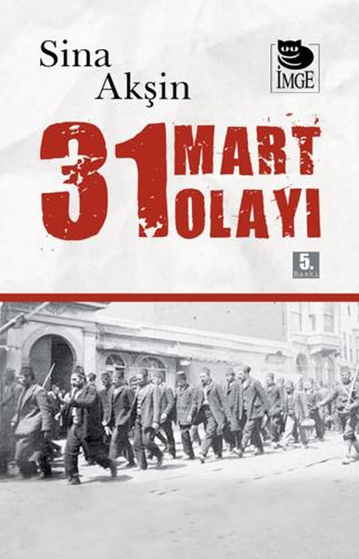31 Mart Olayı | İmge Kitabevi Yayınları (Ciltsiz)