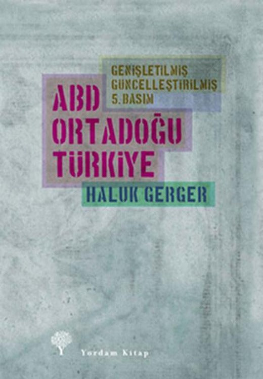 Abd Ortadoğu Türkiye | Yordam Kitap - Kuram / Güncel Dizisi (e-Kitap)
