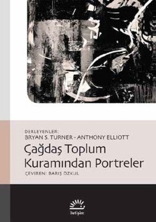 Çağdaş Toplum Kuramından Portreler | İletişim Yayınları