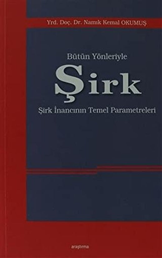 Bütün Yönleriyle Şirk | Araştırma Yayınları (Ciltsiz)