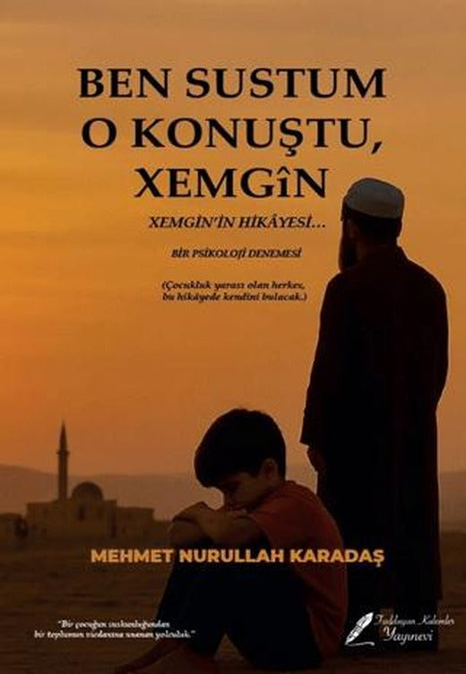 Ben Sustum O Konuştu