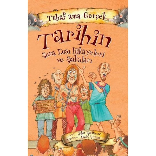 Tarihin Sıra Dışı Hikayeleri ve Şakaları - Tuhaf Ama Gerçek