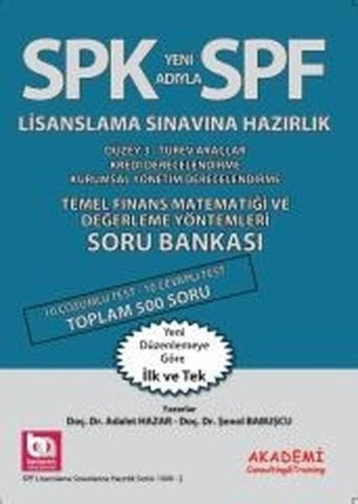 SPK Lisaslama Sınavlarına Hazırlık Düzey 3 Temel Finans Matematiği ve Değerleme Yöntemleri Soru Bankası | Akademi Consulting (İnce Kapak)