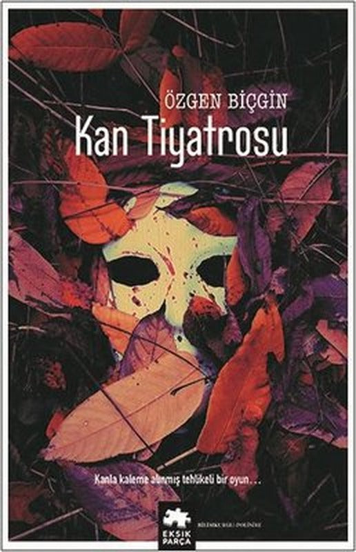 Kan Tiyatrosu | Eksik Parça