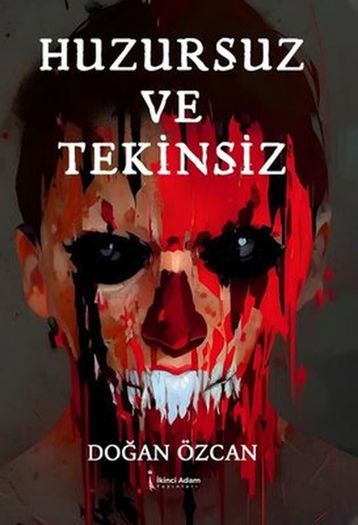 Huzursuz ve Tekinsiz | İkinci Adam Yayınları