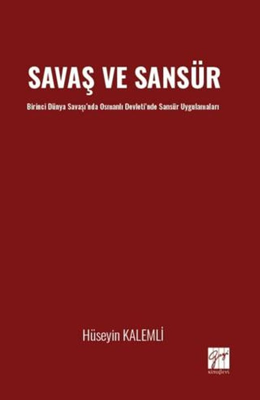 Savaş ve Sansür | Gazi Kitabevi (Ciltsiz)