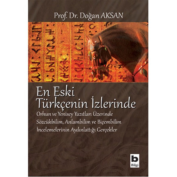 En Eski Türkçenin İzlerinde | Bilgi Yayınevi