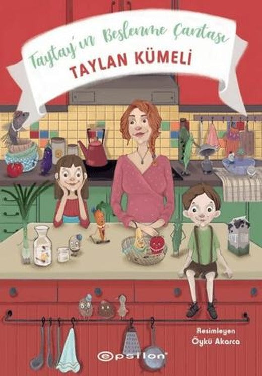Taytay’ın Beslenme Çantası | Epsilon Yayınevi (Ciltsiz)