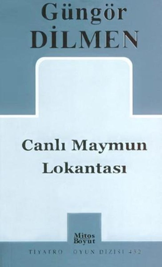 Canlı Maymun Lokantası | Mitos Boyut Yayınları - Tiyatro Oyun Dizisi (İnce Kapak)