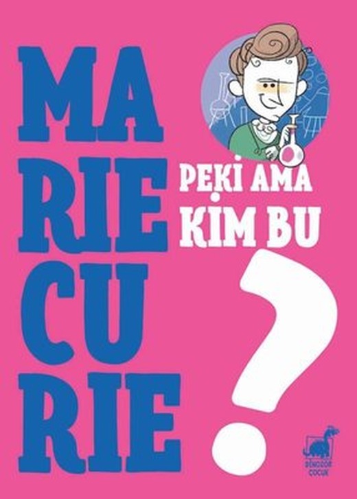 Peki Ama Kim Bu Marie Curie? | Dinozor Çocuk