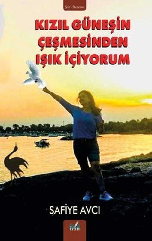 Kızıl Güneşin Çeşmesinden Işık İçiyorum | İzan Yayıncılık