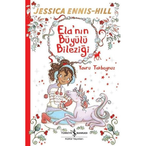 Ela'nın Büyülü Bileziği | İş Bankası Kültür Yayınları (İnce Kapak)